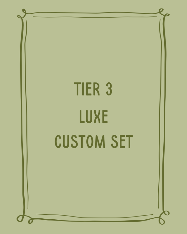 Tier 3: Luxe Custom Set