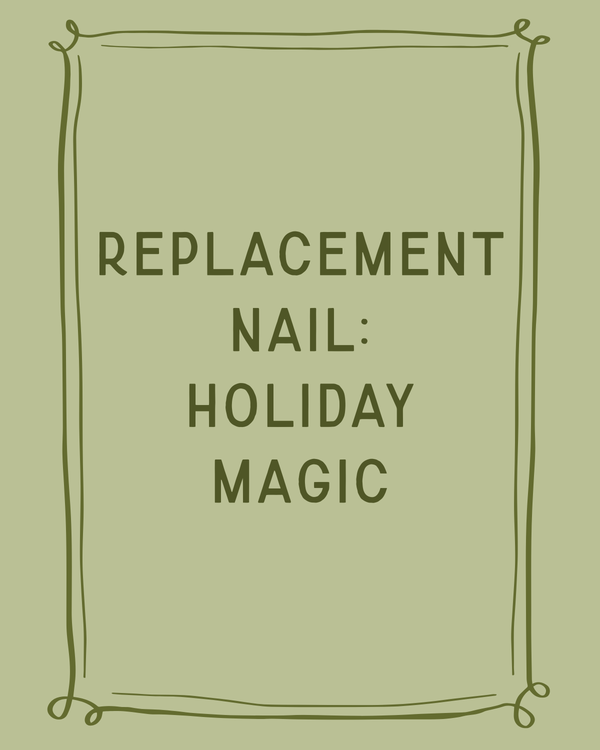 Replacement Nail: Holiday Magic